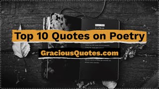 Top 10 Quotes on Poetry - Gracious Quotes