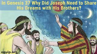 Why Did Joseph Share His Dream With His Brothers in Genesis 37?