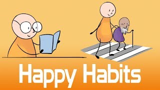 10 Habits of Happy People - How To Be Happy