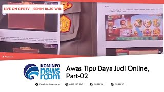 Awas Tipu Daya Judi Online | Juru Bicara 2/3