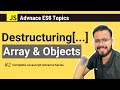 Array Destructuring and Object destructuring in Advance Javascript ES6