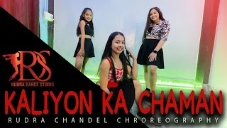 KALIYON KA CHAMAN | DANCE COVER | RUDRA DANCE STUDIO