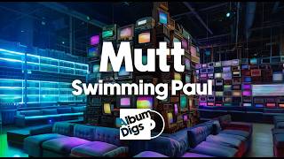 Swimming Paul - Mutt [Visualizer]