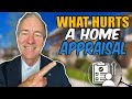 What hurts a home appraisal- what to know