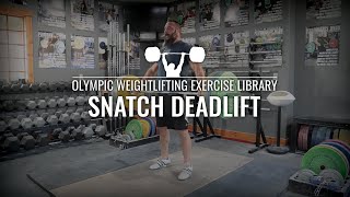 Snatch Deadlift | Olympic Weightlifting Exercise Library