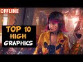 Top 10 Offline HIGH GRAPHICS Games for Android 2021 | 10 Best Offline Games For Android