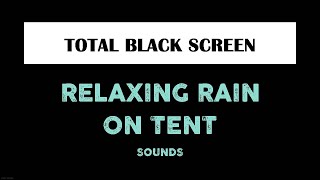 Rain on Tent Black Screen Sounds for Sleeping 10 Hours Relaxing Sleep Dark Screen ASMR