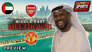 Middle East's BIGGEST Man Utd Fan Has a MELTDOWN! | Arsenal vs Man Utd PREVIEW