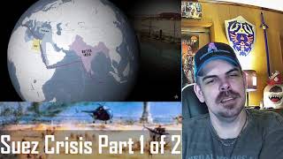 Suez Crisis Part 1 of 2 (Epic HistoryTV) REACTION
