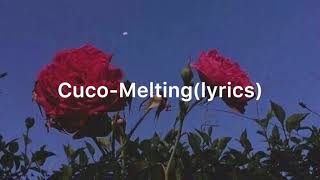 Melting Cuco Lyrics