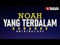 yang terdalam - noah (karaoke)