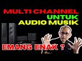 MULTI CHANNEL UNTUK AUDIO MUSIK ! EMANG ENAK ? #dolbydigital #dolbyatmos