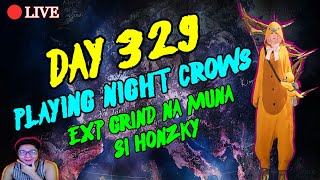 🔴LIVE: NIGHT CROWS-DAY 329 | CHSG#7096 | EXP GRIND MUNA SI HONZY [FIL/ENG]