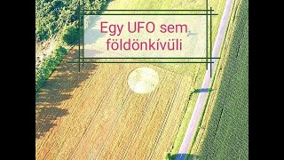 108. Egy UFO sem földönkívüli (szerintem)