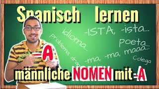 Welche spanischen Nomen enden mit -A und sind männlich? - Vokabeln lernen: Substantive wie “-ISTA”