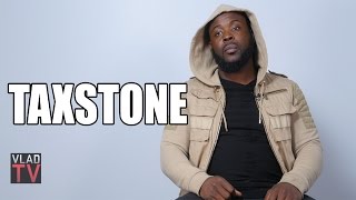 Taxstone: I'm Scared of Drake, He's Powerful