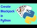 Create Blackjack in Python | Beginner Friendly Tutorial