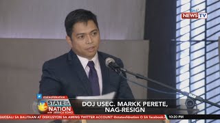 SONA: DOJ Usec. Markk Perete, nag-resign