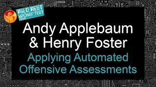 Applying Automated Offensive Assessments