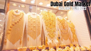 DUBAI GOLD SOUQ| The World’s Biggest Gold Market Deira,Dubai| Walking Tour 2022|UAE 🇦🇪