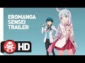 Eromanga Sensei! - Official Trailer