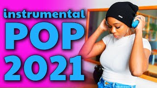 Instrumental Pop Songs 2021  New Study Music Mix 2 Hours