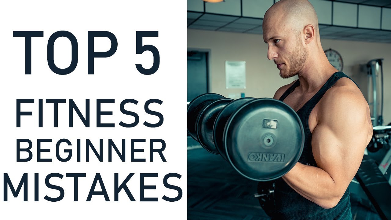 Top 5 Beginner Fitness Mistakes Youtube