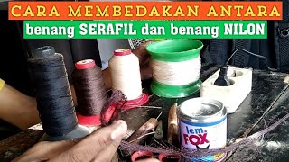 VIDEO CARA MEMBEDAKAN ANTARA BENANG NILON DAN BENANG SERAFIL UNTUK SOL SEPATU