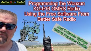 Programming the Wouxun KG-916 GMRS from Better Safe Radio \u0026 Colorado Springs GMRS Repeater Update