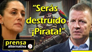 Eric Prince amenazó a Sheinbaum! ¡La presidenta mexicana se enfrentará a los piratas del sig