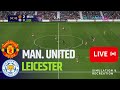 Manchester United vs Leicester City Premier League 24/25