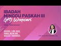 Ibadah Minggu Paskah III GKJ Wonosari - 1 Mei 2022