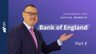 Bank of England | Economics for Capital Markets | Part 6
