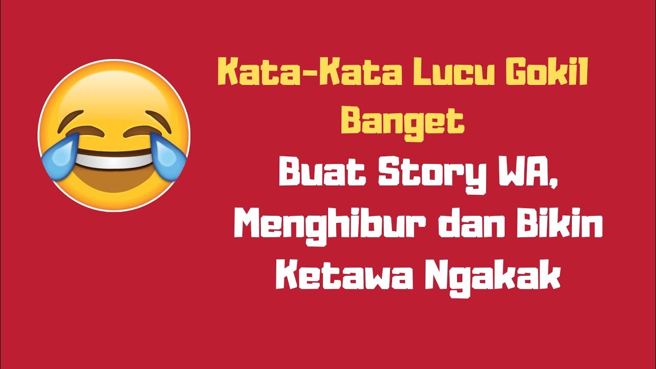 Kata-Kata Lucu Gokil Banget Buat Story WA, Menghibur Dan Bikin Ketawa ...