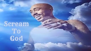 2Pac - Scream To God Ft. Kadafi (Nozzy-E Remix)