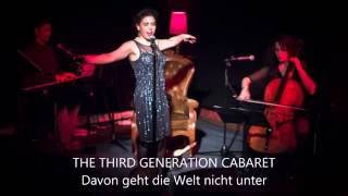 THE THIRD GENERATION CABARET\\ Davon geht die Welt nicht unter