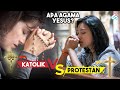 SEIMAN NAMUN TAK SE AMIN! INILAH PERBANDINGAN KRISTEN KATOLIK VS KRISTEN PROTESTAN