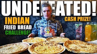 UNDEFEATED (8+lb) INDIAN FRIED PARATHA CHALLENGE! | FRIED INDIAN BREAD | CASH PRIZE!