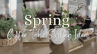 Spring Coffee Table Styling Ideas || Spring Decorate With Me || 13 NEW Spring Decorating Ideas