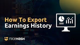 How to Export Daily Hashrate \u0026 Earning History on NiceHash