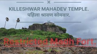 Killeshwar Mahadev Temple. पहिला श्रावण सोमवार. Restricted Madh Fort.😱