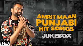 Amrit Maan All Hit Songs | Amrit Maan Jukebox | Amrit Maan All Songs | Latest Punjabi Songs 2022