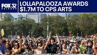 Lollapalloza awards $1.7M to Chicago Public Schools arts education | ChicagoNOW