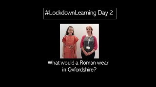 What would a Roman in Oxfordshire wear? (#LockdownLearning - Day 2)