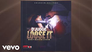 D'Judge - Loose It (Official Audio)