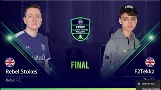 F2Tekkz vs Rebel Stokes - Final- FIFA 19 Global Series Xbox Playoffs