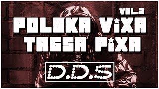 [MUSIC VIDEO] POLSKA VIXA - TABSA PIXA VOL.2 [PRZEDPREMIERY][RAVE PARTY] BY D.D.S