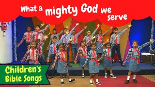 What a mighty God we serve | BF KIDS | Sunday School songs | Bible songs for kids | Kids songs