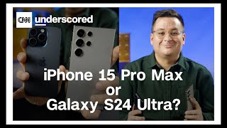 Samsung Galaxy S24 Ultra vs. iPhone 15 Pro Max