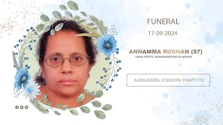 FUNERAL SERVICE ANNAMMA ROSHAN (57) | 17-09-2024 |